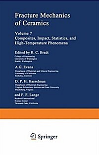 Fracture Mechanics of Ceramics: Volume 7 Composites, Impact, Statistics, and High-Temperature Phenomena (Paperback, Softcover Repri)