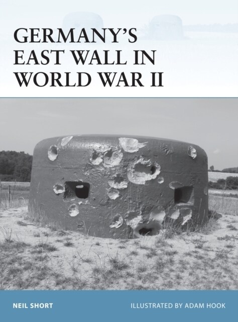 Germany’s East Wall in World War II (Paperback)