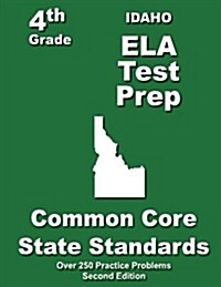Idaho 4th Grade Ela Test Prep: Common Core Learning Standards (Paperback)