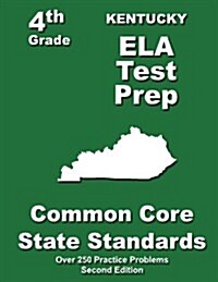 Kentucky 4th Grade Ela Test Prep: Common Core Learning Standards (Paperback)
