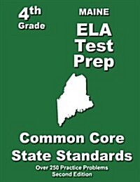 Maine 4th Grade Ela Test Prep: Common Core Learning Standards (Paperback)