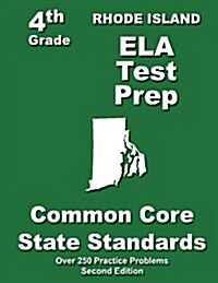 Rhode Island 4th Grade Ela Test Prep: Common Core Learning Standards (Paperback)