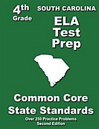South Carolina 4th Grade Ela Test Prep: Common Core Learning Standards (Paperback)