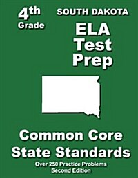 South Dakota 4th Grade Ela Test Prep: Common Core Learning Standards (Paperback)