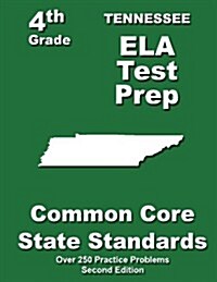 Tennessee 4th Grade Ela Test Prep: Common Core Learning Standards (Paperback)