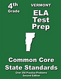 Vermont 4th Grade Ela Test Prep: Common Core Learning Standards (Paperback)