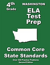 Washington 4th Grade Ela Test Prep: Common Core Learning Standards (Paperback)