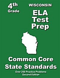 Wisconsin 4th Grade Ela Test Prep: Common Core Learning Standards (Paperback)