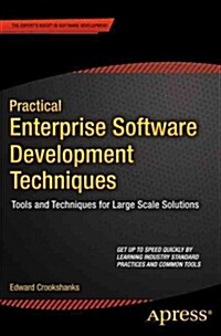 Practical Enterprise Software Development Techniques: Tools and Techniques for Large Scale Solutions (Paperback, 2015)