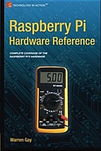 Raspberry Pi Hardware Reference (Paperback)