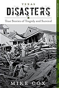 Texas Disasters: True Stories of Tragedy and Survival (Paperback, 2)