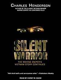 Silent Warrior: The Marine Snipers Vietnam Story Continues (Audio CD)