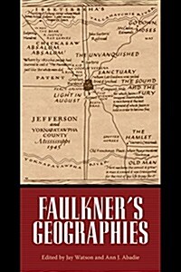 Faulkners Geographies (Hardcover)