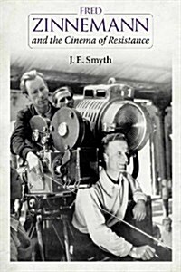 Fred Zinnemann and the Cinema of Resistance (Paperback)
