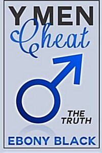 Y Men Cheat: The Truth (Paperback)