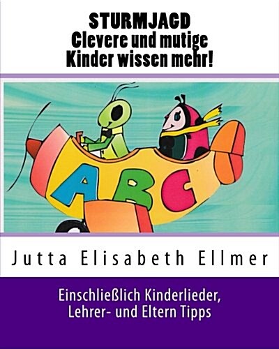 Sturmjagd Clevere Und Mutige Kinder Wissen Mehr! (Paperback)