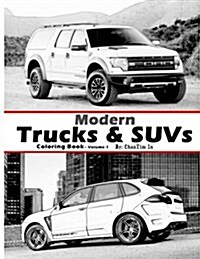 Modern Trucks & Suvs: A Coloring Book of Trucks & Sport Utility Vehicles of Today. (Paperback)