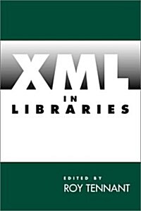 XML in Libraries (Paperback)