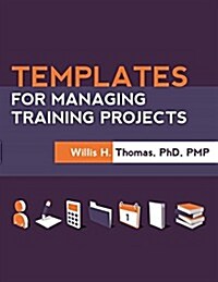 Templates for Managing Training Projects (Paperback)