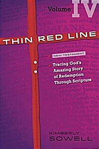 Thin Red Line, Volume 4: Tracing Gods Amazing Story of Redemption Through Scripture (Paperback)