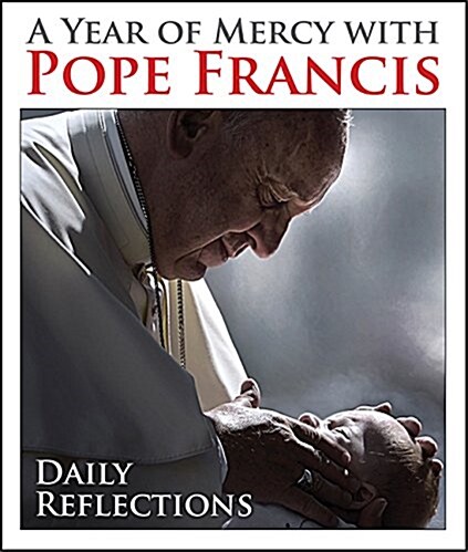 A Year of Mercy with Pope Francis: Daily Reflections (Paperback)