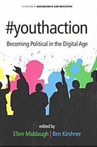 #Youthaction: Becoming Political in the Digital Age (Paperback)