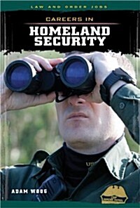 Careers in Homeland Security (Library Binding)