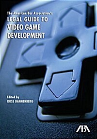 The American Bar Associations Legal Guide to Video Game Development (Paperback)