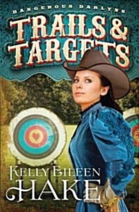 Trails and Targets: Dangerous Darlyns (Library Binding)