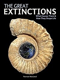 The Great Extinctions: What Causes Them and How They Shape Life (Paperback)