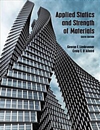 Applied Statics and Strength of Materials (Hardcover, 6, Revised)
