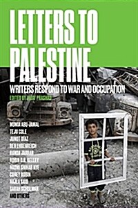 Letters to Palestine : Writers Respond to War and Occupation (Paperback)