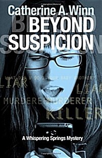 Beyond Suspicion: A Whispering Springs Mystery (Paperback)
