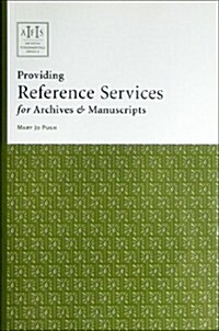 Providing Reference Services for Archives & Manuscripts (Paperback)