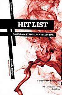 Hit List: Taking Aim at the Seven Deadly Sins (Paperback)