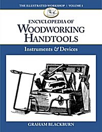 The Illustrated Encyclopedia of Woodworking Handtools: Instruments & Devices (Paperback)