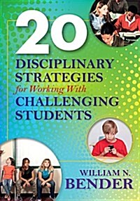 20 Disciplinary Strategies for Working with Challenging Students (Paperback)