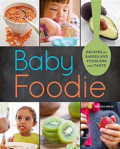 [중고] Little Foodie: Baby Food Recipes for Babies and Toddlers with Taste (Paperback)