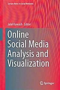 Online Social Media Analysis and Visualization (Hardcover, 2014)
