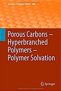 Porous Carbons - Hyperbranched Polymers - Polymer Solvation (Hardcover, 2015)