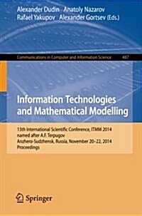Information Technologies and Mathematical Modelling: 13th International Scientific Conference, Named After A.F. Terpugov, Itmm 2014, Anzhero-Sudzhensk (Paperback, 2014)