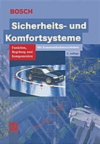 Sicherheits- Und Komfortsysteme: Funktion, Regelung Und Komponenten (Paperback, 3, 3. Aufl. 2004.)