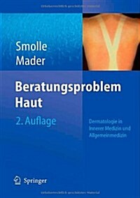 Beratungsproblem Haut: Dermatologie in Innerer Medizin und Allgemeinmedizin (Hardcover, 2, 2., Vollst. Ube)