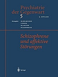 Psychiatrie Der Gegenwart 5: Schizophrene Und Affektive St?ungen (Paperback, 4, 4. Aufl. 2000.)