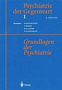 Psychiatrie Der Gegenwart 1: Grundlagen Der Psychiatrie (Paperback, 4, 4. Aufl. 1999.)