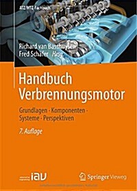 Handbuch Verbrennungsmotor: Grundlagen, Komponenten, Systeme, Perspektiven (Hardcover, 7, 7., Vollst. Ube)