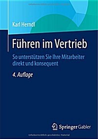 F?ren Im Vertrieb: So Unterst?zen Sie Ihre Mitarbeiter Direkt Und Konsequent (Paperback, 4, 4., Erg. Aufl.)