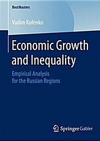 Economic Growth and Inequality: Empirical Analysis for the Russian Regions (Paperback, 2015)