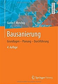 Bausanierung: Grundlagen - Planung - Durchf?rung (Paperback, 4, 4. Aufl. 2014)