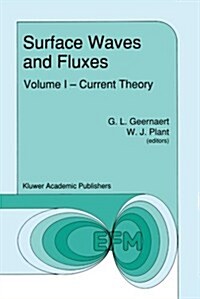 Surface Waves and Fluxes: Volume I -- Current Theory (Paperback, Softcover Repri)